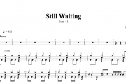 Still Waiting鼓谱 Sum 41-still waiting架子鼓谱