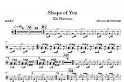 Shape of You鼓谱 Ed Sheeran-Shape of You架子鼓谱