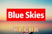 Blue Skies简谱 Lenka《Blue Skies》简谱+动态简谱视频
