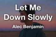 Let Me Down Slowly简谱 Alec Benjamin、Alessia Cara《Let Me Down 