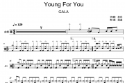Young for you鼓谱 GALA《Young for you》架子鼓|爵士鼓|鼓谱