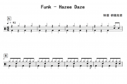 Hazee Daze鼓谱 Funk《Hazee Daze》架子鼓|爵士鼓|鼓谱