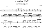Ladies Talk鼓谱 Senri Kawaguchi 《Ladies Talk》架子鼓|爵士鼓|鼓谱+动态视频