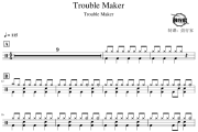 Trouble Maker鼓谱 Trouble Maker-Trouble Maker架子鼓|爵士鼓|鼓谱