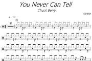 You Never Can Tell鼓谱 Chuck Berry-You Never Can Tell爵士鼓谱+动态视频